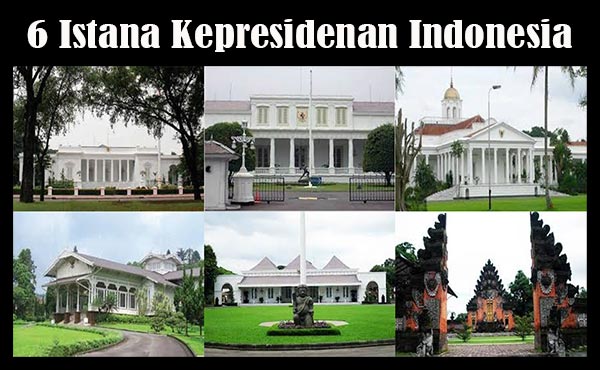6 Istana Presiden Republik Indonesia