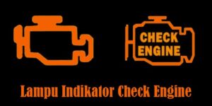 5 Penyebab Lampu Indikator Check Engine